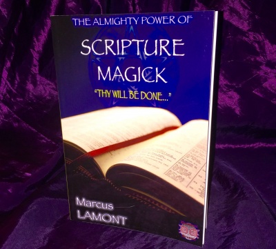 THE ALMIGHTY POWER OF SCRIPTURE MAGICK By Marcus Lamont